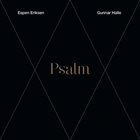 ESPEN ERIKSEN Espen Eriksen, Gunnar Halle ‎: Psalm album cover