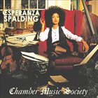ESPERANZA SPALDING Chamber Music Society album cover