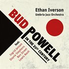 ETHAN IVERSON Ethan Iverson & Umbria Jazz Orchestra : Bud Powell In The 21st Century album cover