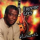 EUGENE GREY Authentic album cover