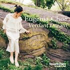 EUGENIA CHOE Verdant Dream album cover