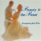 EUROPEAN JAZZ TRIO Beauty & The Beast album cover