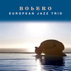 EUROPEAN JAZZ TRIO Bolero album cover