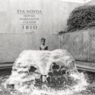 EVA NOVOA Eva Novoa, Masa Kamaguchi, Gerald Cleaver Trio : Vol. 1 album cover