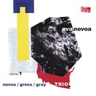 EVA NOVOA Novoa / Gress / Gray Trio, Vol. 1 album cover
