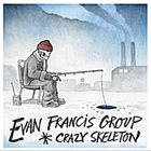 EVAN FRANCIS Crazy Skeleton album cover