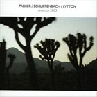 EVAN PARKER America 2003 (with Schlippenbach / Lytton) album cover