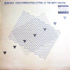 EVAN PARKER At The Unity Theatre (wiyh Paul Lytton) album cover