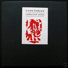 EVAN PARKER Collected Solos album cover