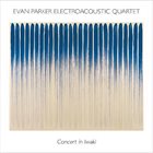 EVAN PARKER Concert In Iwaki album cover
