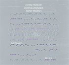 EVAN PARKER Evan Parker / John Edwards / Tony Marsh : Medway Blues album cover