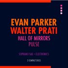 EVAN PARKER Hall Of Mirrors / Pulse album cover