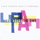 EVAN PARKER Parker, Evan & Agusti Fernandez  :The Voice is One album cover