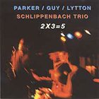 EVAN PARKER Parker / Guy / Lytton / Schlippenbach Trio – 2 X 3 = 5 album cover