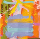EVAN PARKER Parker – Guy – Lytton : Zafiro album cover