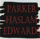 EVAN PARKER Parker/Haslam/Edwards album cover