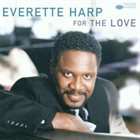 EVERETTE HARP For the Love album cover