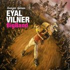 EYAL VILNER Eyal Vilner Big Band : Swingin’ Uptown album cover