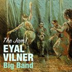 EYAL VILNER Eyal Vilner Big Band : The Jam! album cover