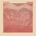 EYM TRIO Khamsin album cover
