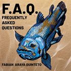 FABIÁN ARAYA (F​.​A​.​Q​.​) Frequently Asked Questions album cover