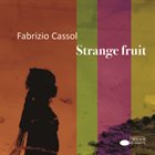 FABRIZIO CASSOL Strange Fruit album cover