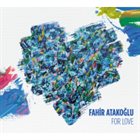 FAHIR ATAKOĞLU For Love album cover