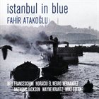 FAHIR ATAKOĞLU Istanbul In Blue album cover