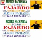 JOSE A. FAJARDO Jose Fajardo And His Orchestra : Mister Pachanga album cover