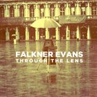 FALKNER EVANS Through the Lens album cover