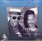 FAMOUDOU DON MOYE Famoudou Don Moye, Sun Percussion Summit And More : For Bobo (Oscar Brown III) album cover