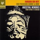 FAMOUDOU DON MOYE Famoudou Don Moye, Sun Percussion Summit & More ‎: Ancestral Memories: From Afrika To Chicago album cover