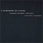 FAMOUDOU DON MOYE Famoudou Don Moye • Tatsu Aoki : A Symphony Of Cities album cover