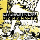 FANFAREDULOUP ORCHESTRA (LA FANFARE DU LOUP) Pic Nic Mambo album cover
