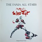 FANIA ALL-STARS The Last Fight Sound Track album cover