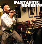 FANTASTIC NEGRITO Fantastic Negrito album cover