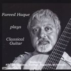 FAREED HAQUE Plays Classical Guitar album cover