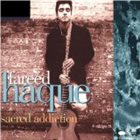 FAREED HAQUE Sacred Addiction album cover