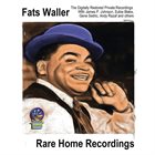 FATS WALLER Rare Home Recordings album cover