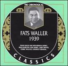 FATS WALLER The Chronological Classics: Fats Waller 1939 album cover
