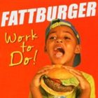 FATTBURGER Work to Do album cover