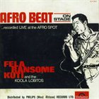 FELA KUTI Afro Beat on Stage: Recorded Live at the Afro Spot album cover