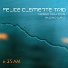 FELICE CLEMENTE 6:35 AM album cover