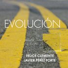 FELICE CLEMENTE Felice Clemente - Javier Pérez Forte : Evolución album cover