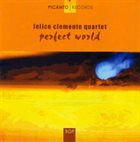 FELICE CLEMENTE Perfect World album cover