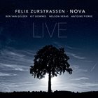 FÉLIX ZURSTRASSEN / NOVA Nova Live album cover