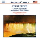 FERDE GROFÉ Grand Canyon Suite; Mississippi Suite; Niagara Falls Suite (Bournemouth Symphony Orchestra/William T. Stromberg) album cover