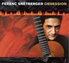 FERENC SNÉTBERGER Obsession album cover
