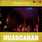 FERMÁTA — Huascaran album cover