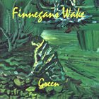 FINNEGANS WAKE Green album cover